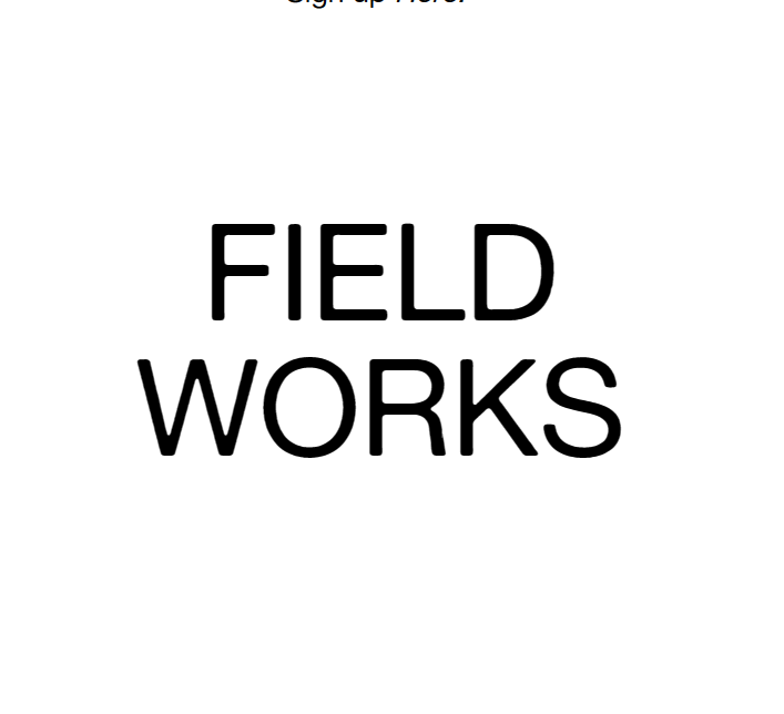 Field Works