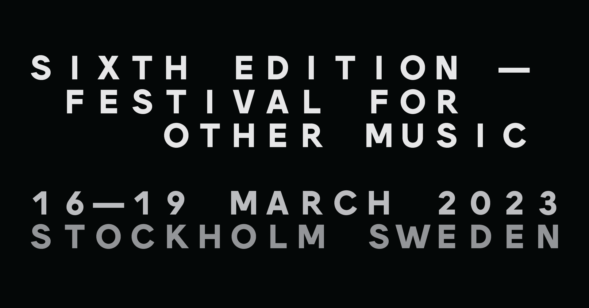 Sixth Edition Festival for Other Music - Stockholm