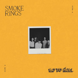 Smoke Rings - Go To Hell / Happiness A7 - Producer, Mixing