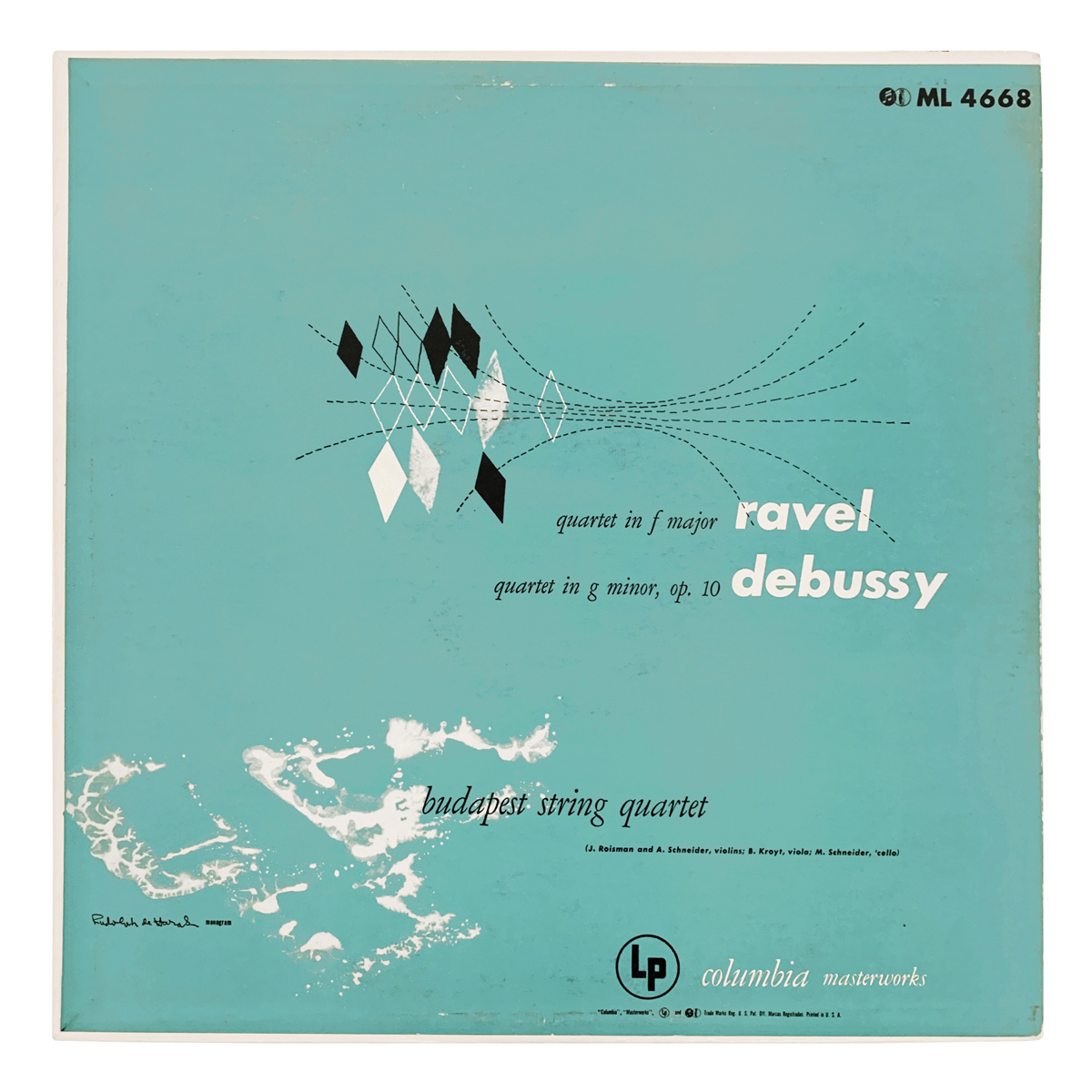 Columbia Masterworks ML 4668 Maurice Ravel - Quartet in F major | Claude Debussy - Quartet in G minor, Op.10 Budapest String Quartet Design: Rudolph de Harak | monogram (credited)