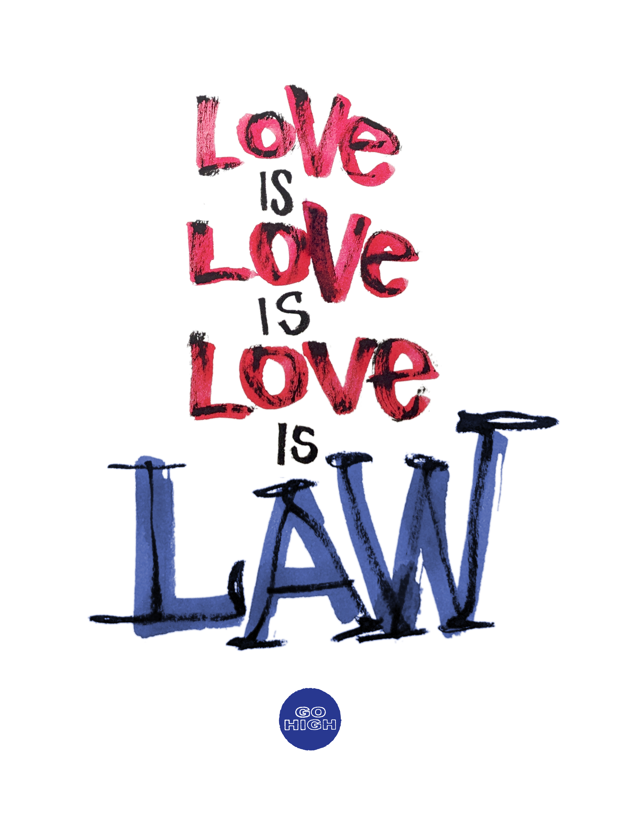 Love is Love is Love is Law — Go High Signs