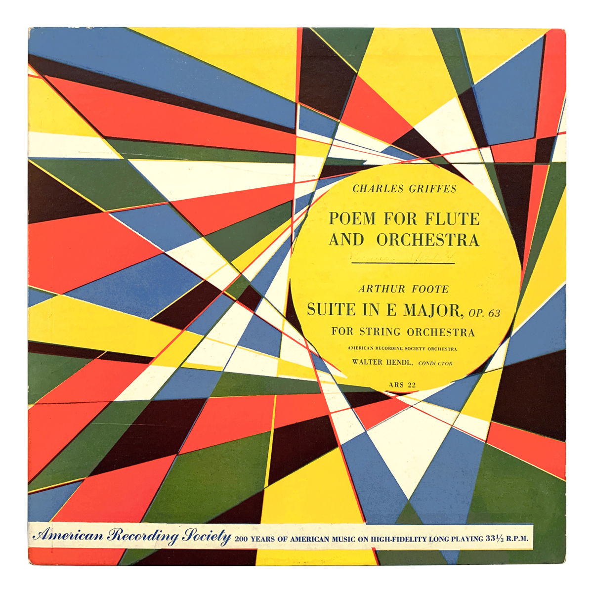 American Recording Society ARS 22 Charles Griffes - Poem for flute and orchestra | Arthur Foote - Suite in E major for string orchestra, Op.63 "American Recording Society Orchestra" (Wiener Symphoniker) - Walter Hendl Design: M. Peter Piening (uncredited)