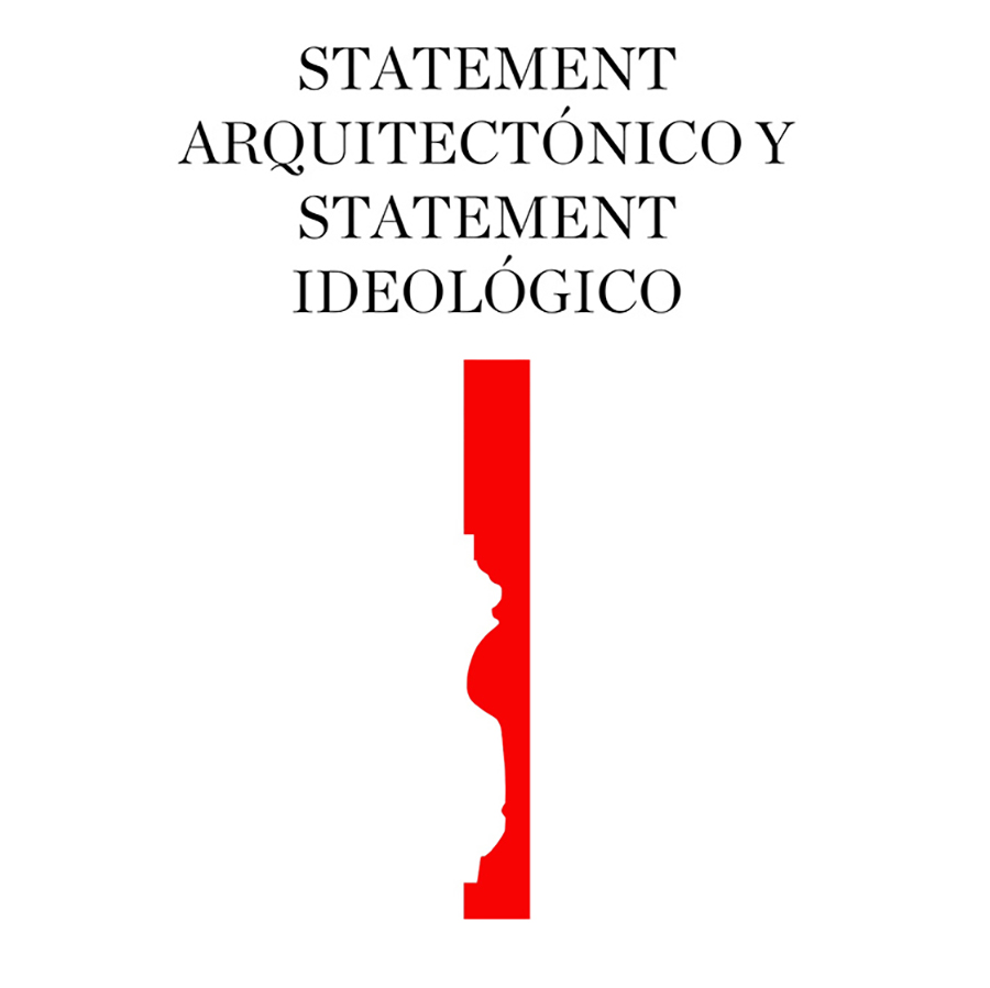 [statement arquitectónico y statement ideológico], critic - El Estado Mental (pensamiento), 2016.