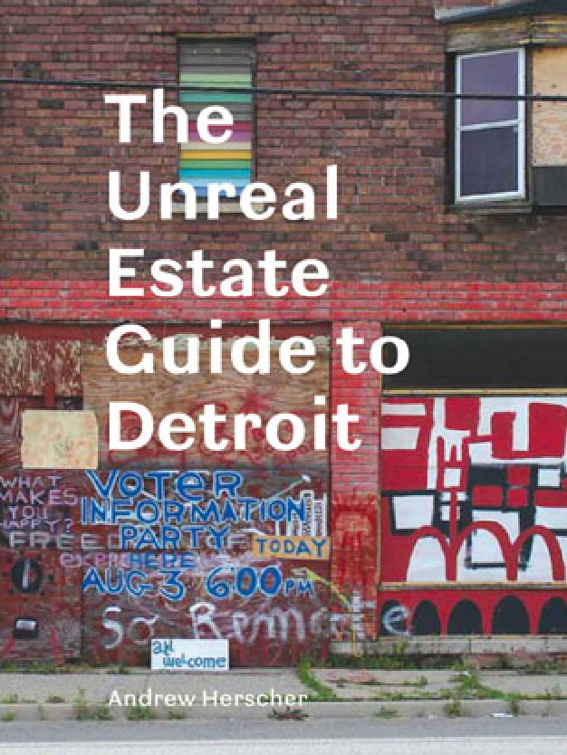 The Unreal Estate Guide to Detroit