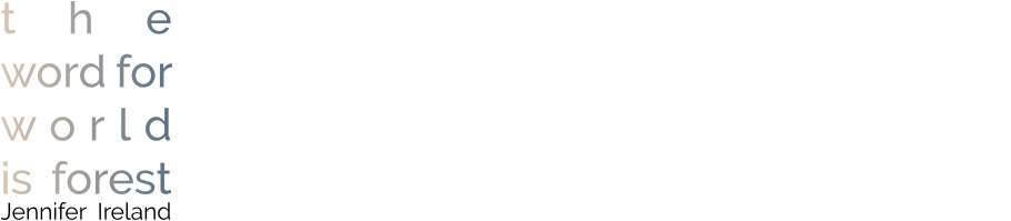 the word for world is forest, Jennifer Ireland