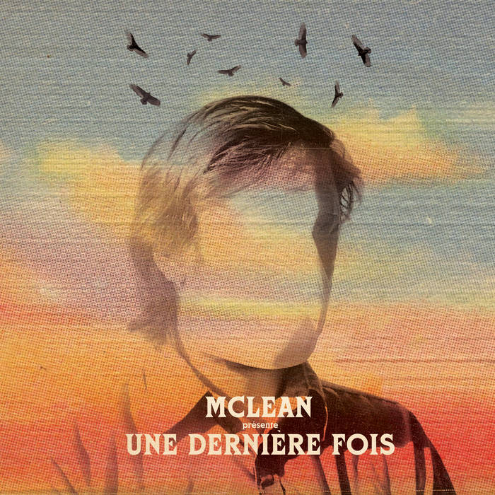 Mclean, Une Dernière Fois (recording)