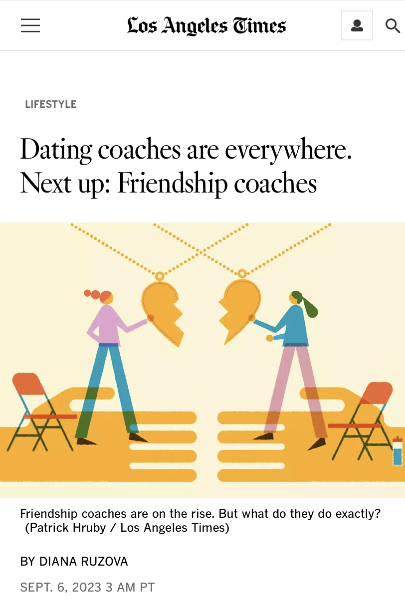 Dating coaches are everywhere. Next up: Friendship coaches - Los