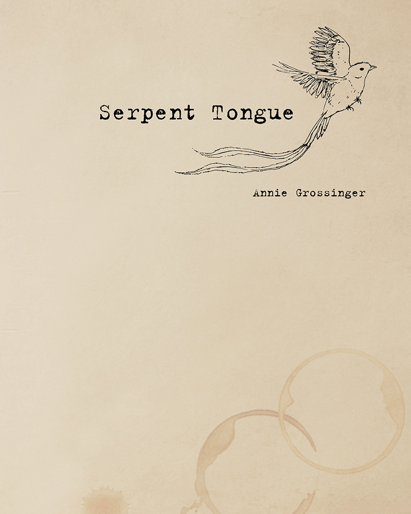 Serpent Tongue by Annie Grossinger