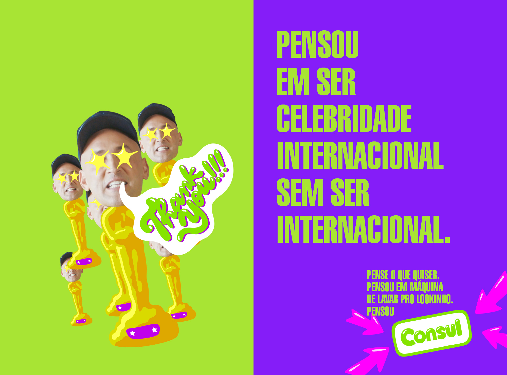 Thinks about being an international celebrity without being international.