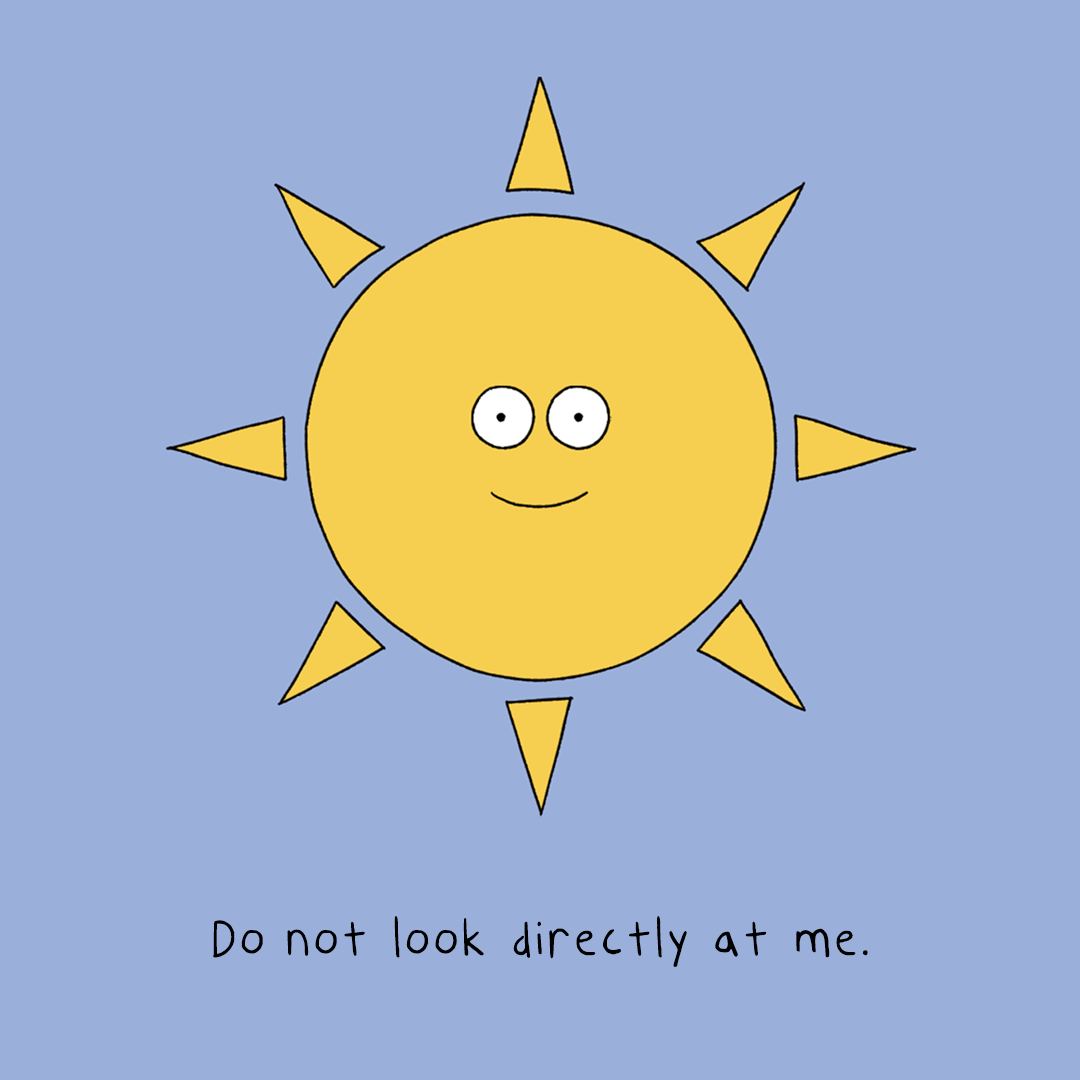 Your moment in the sun.