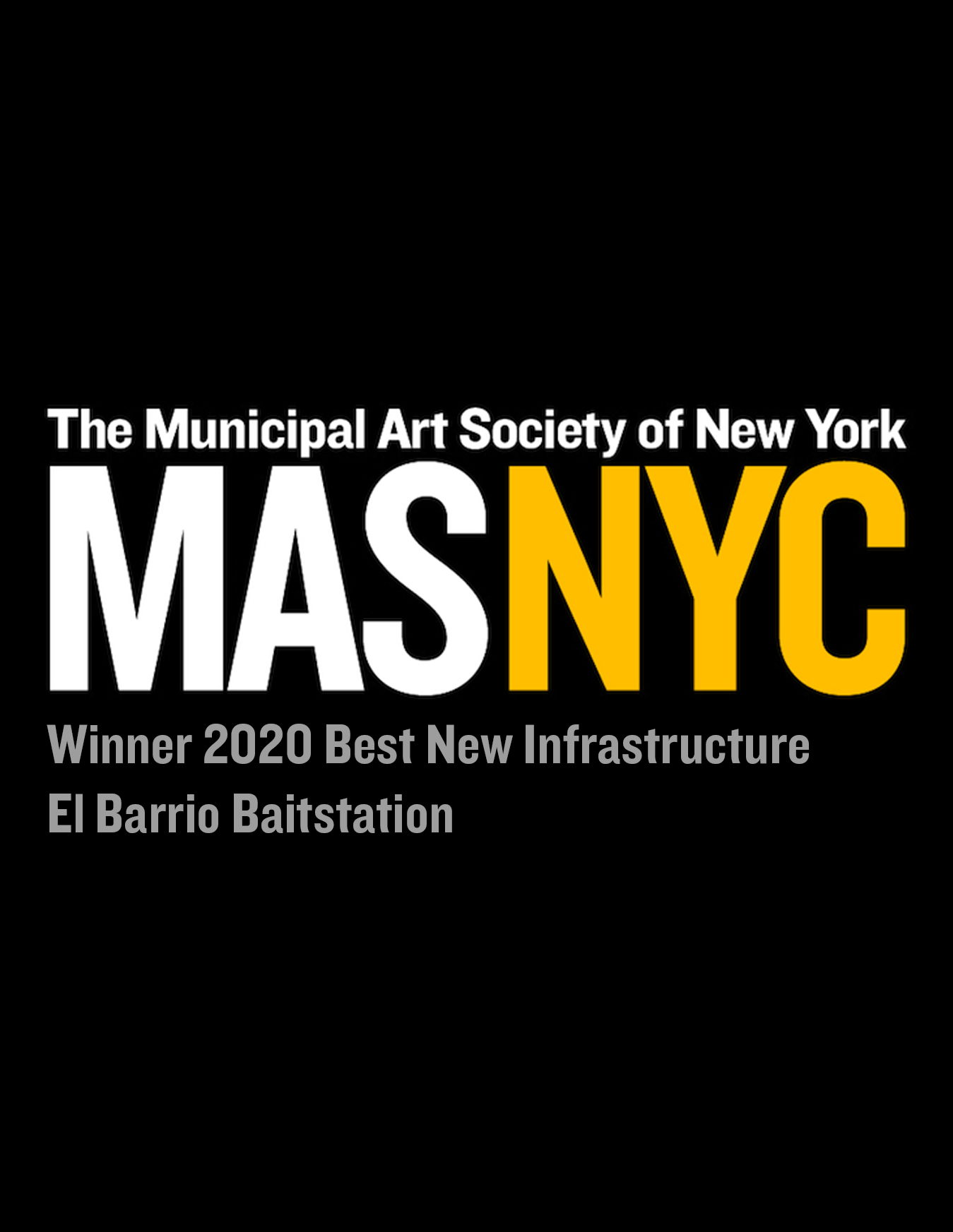 WINNER: BEST NEW INFRASTRUCTURE2020 MASTERWORKS AWARD MUNICIPAL ART SOCIETY OF NEW YORK  EL BARRIO BAIT STATION
