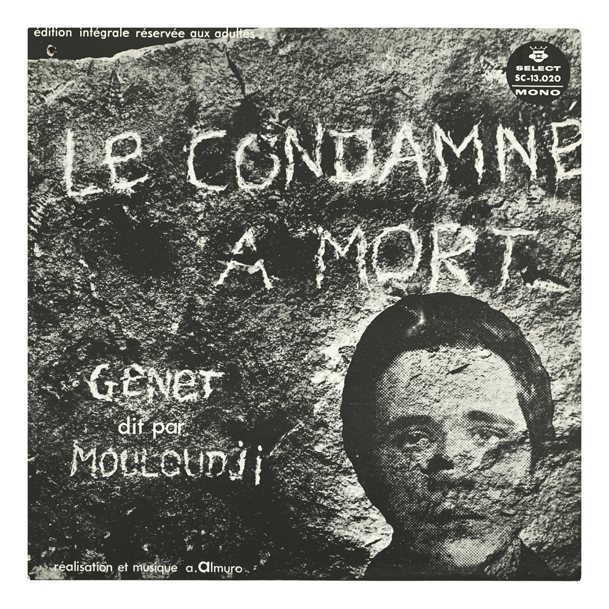 Select SC 13 020 André Almuro / Jean Genet / Mouloudji - Le Condamné à mort Design: Pierre-Noël Doyon (credited)