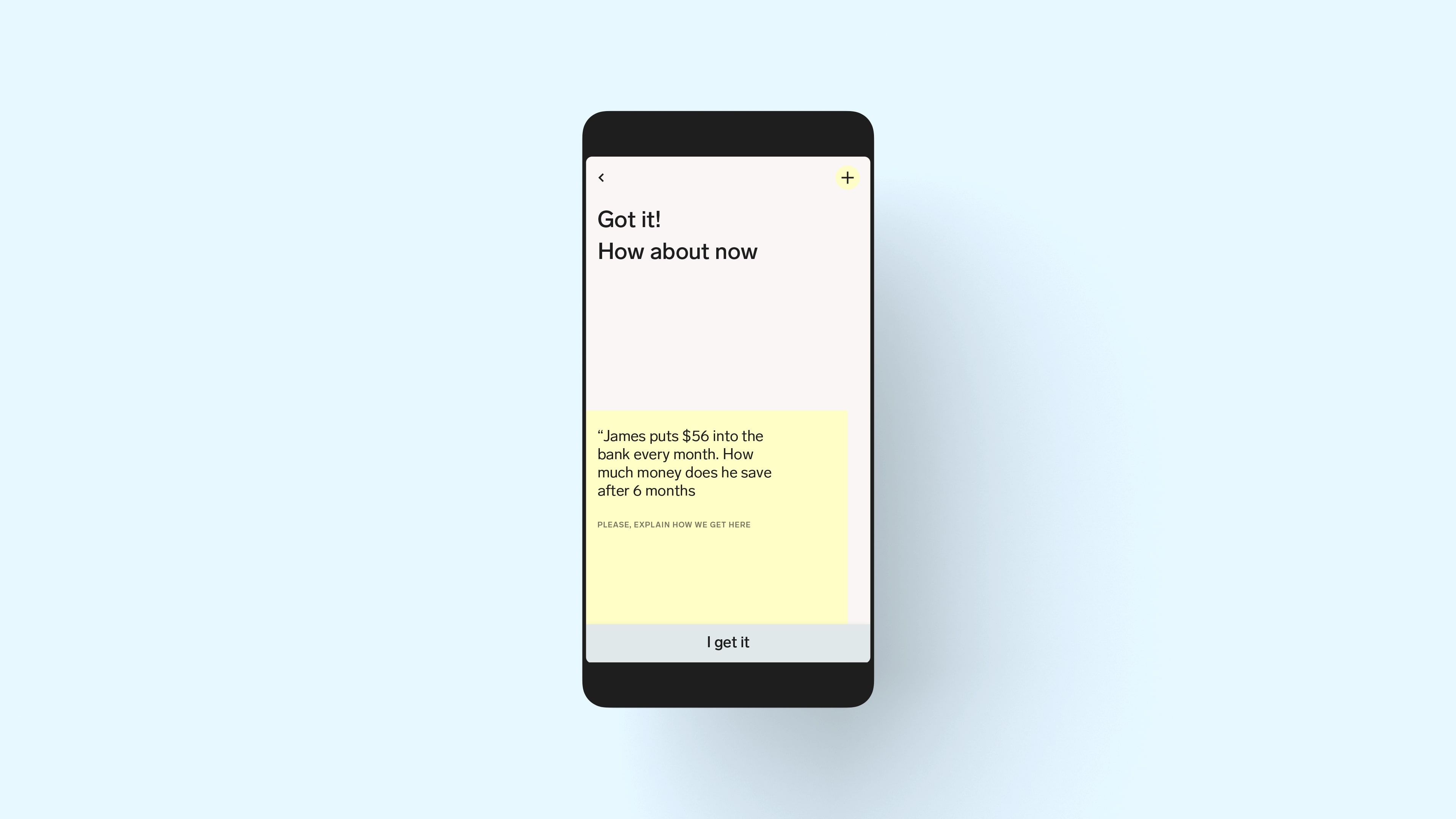 Next, the app tries to figure out whether or not Oscar understands the type of problem that he is trying to solve.