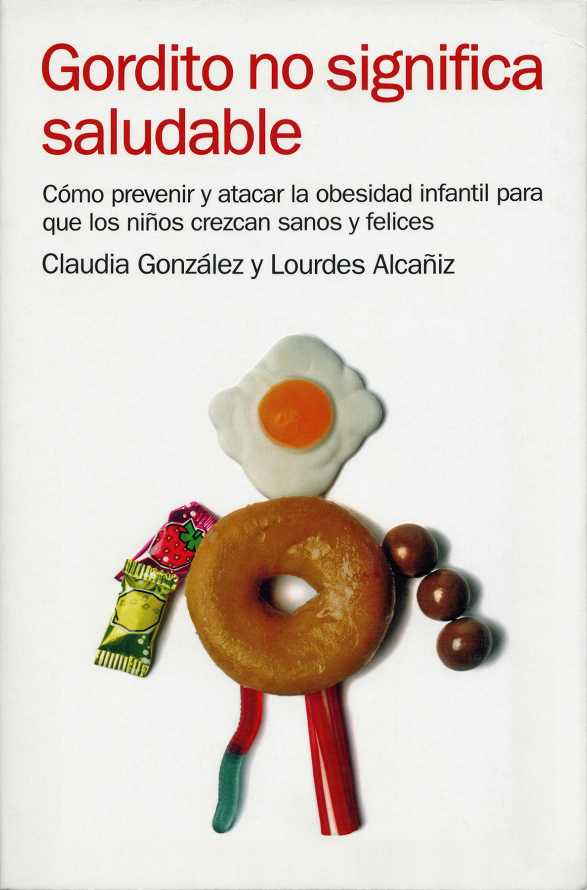 Claudia González and Lourdes Alcañiz reveal how to prevent and attack childhood obesity so that children grow up healthy and happy