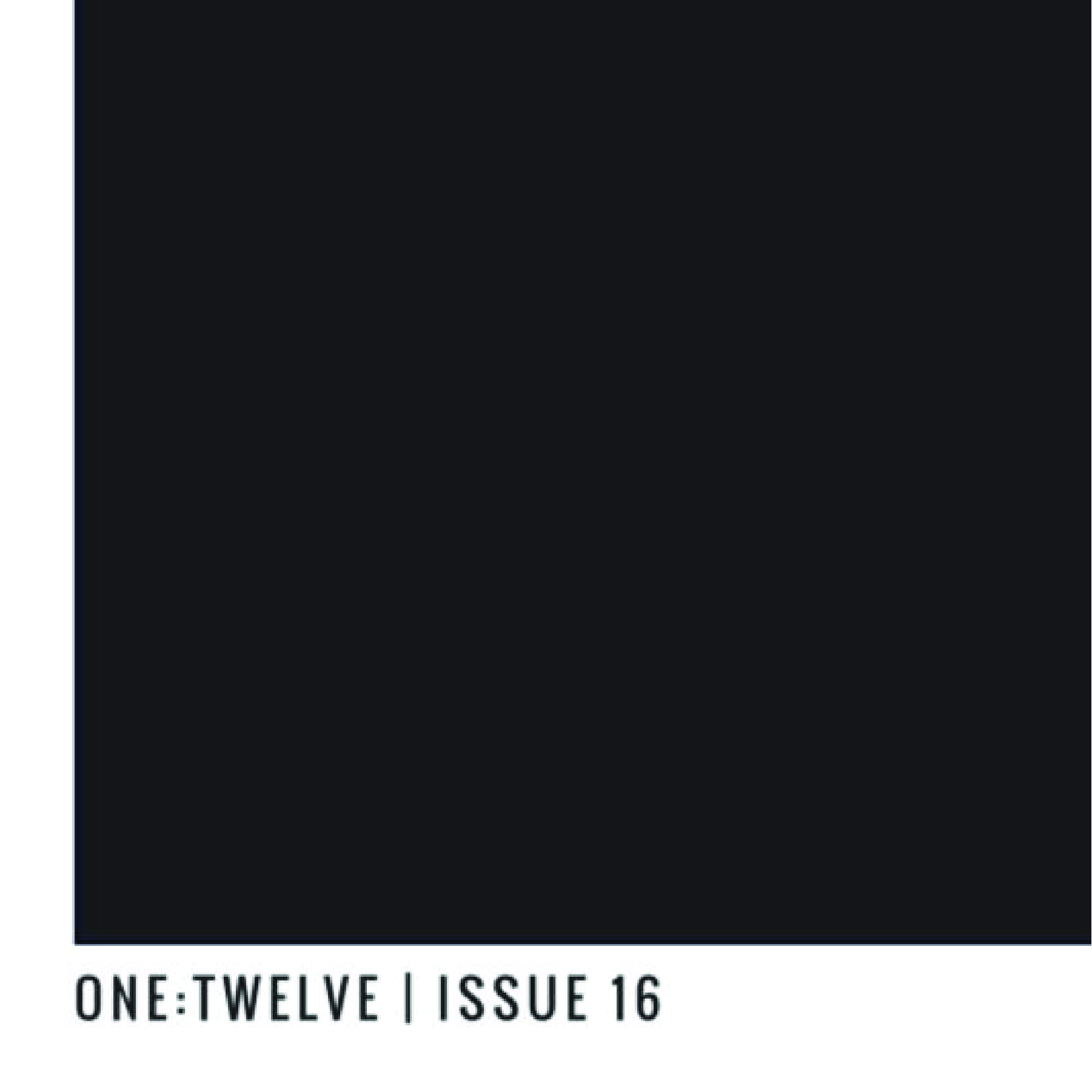 One:Twelve Issue 16, "Reflections"