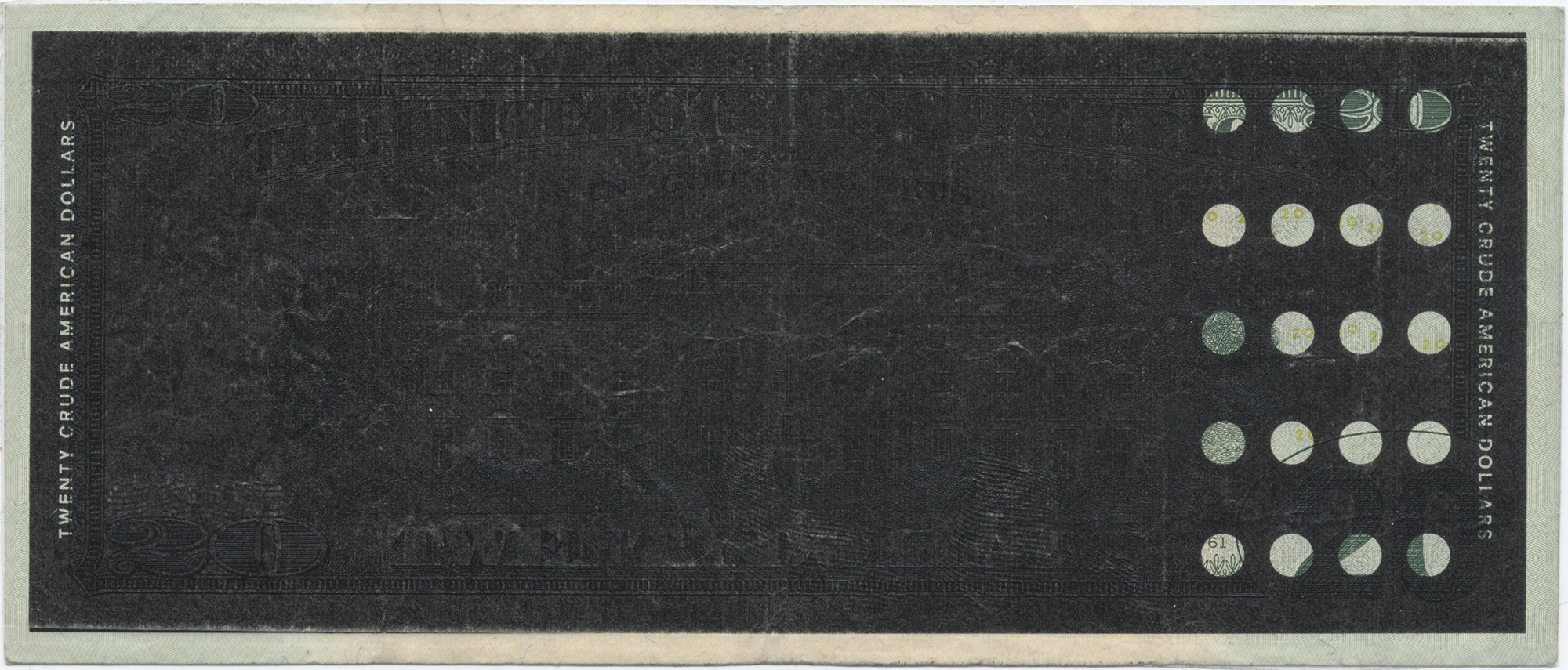 Crude American Dollars, $20, Back, 2006.