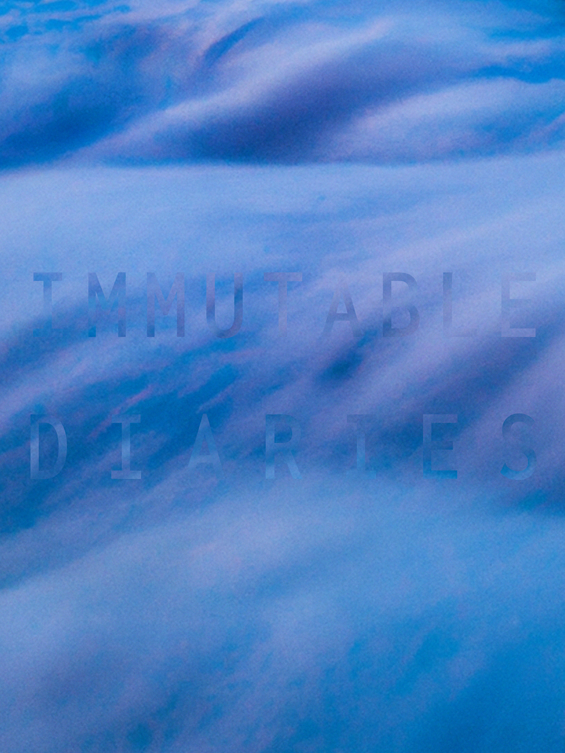 (IMMUTABLE DIARIES)