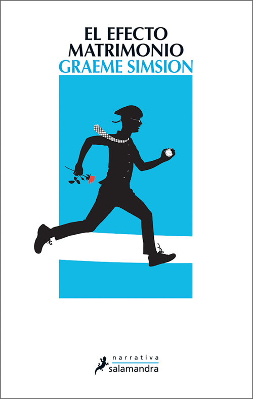Graeme Simsion, El efecto matrimonio. Ediciones Salamandra, 2015.