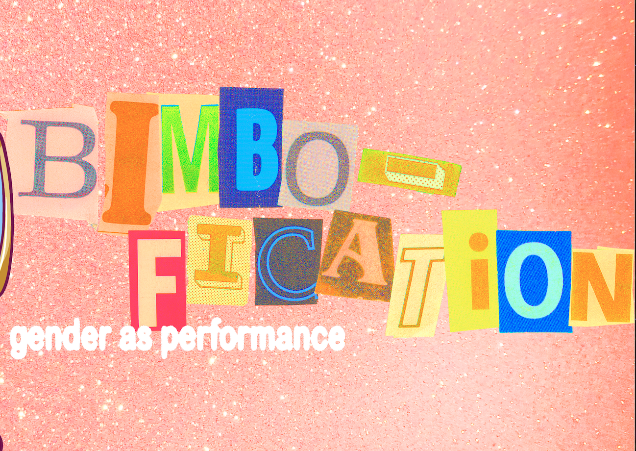 bimbofication- spring semester, junior year 2021