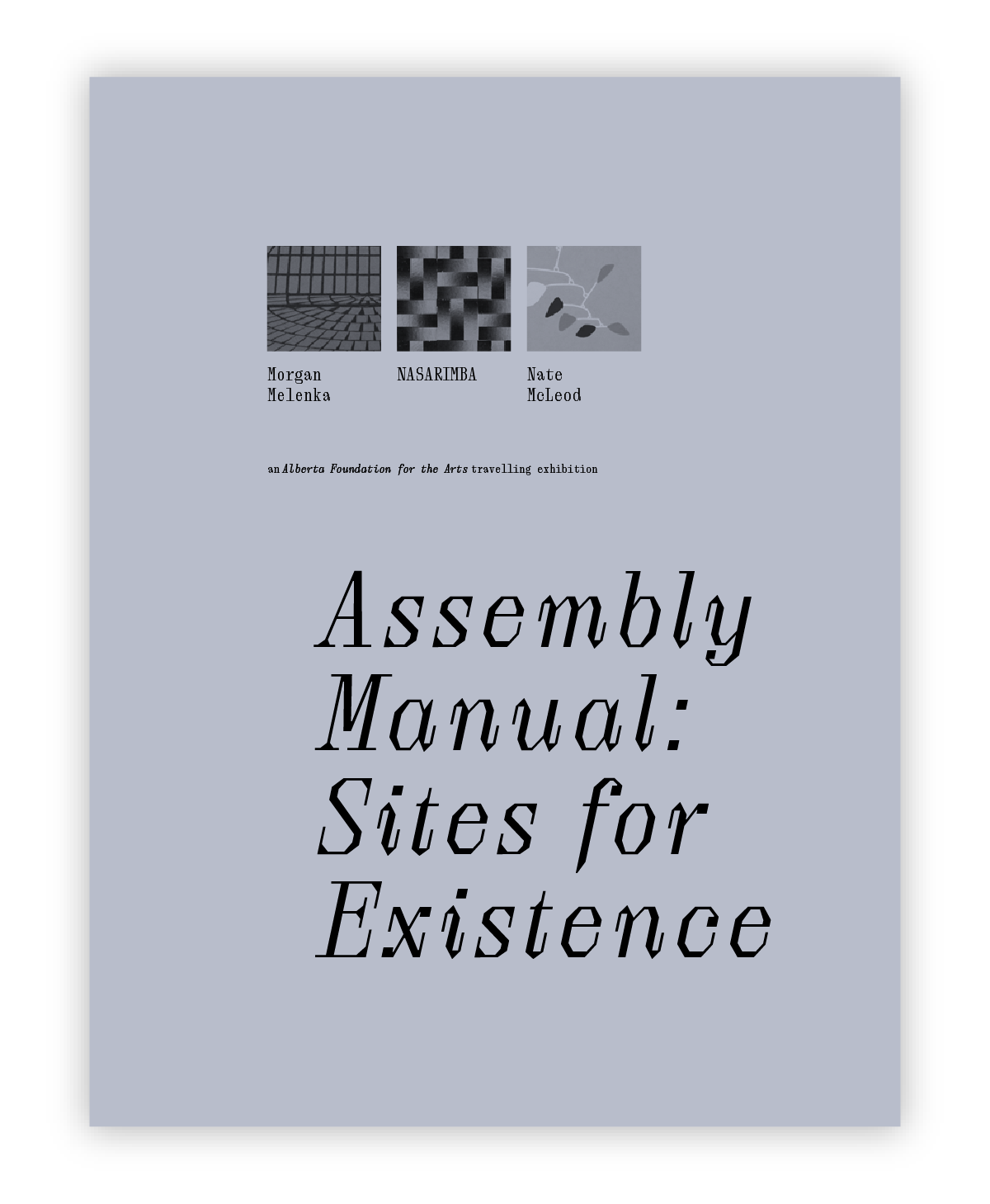 Assembly Manual: Sites for Existence