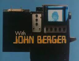 John Berger, “Ways of seeing”, Episode 1, BBC, 1972