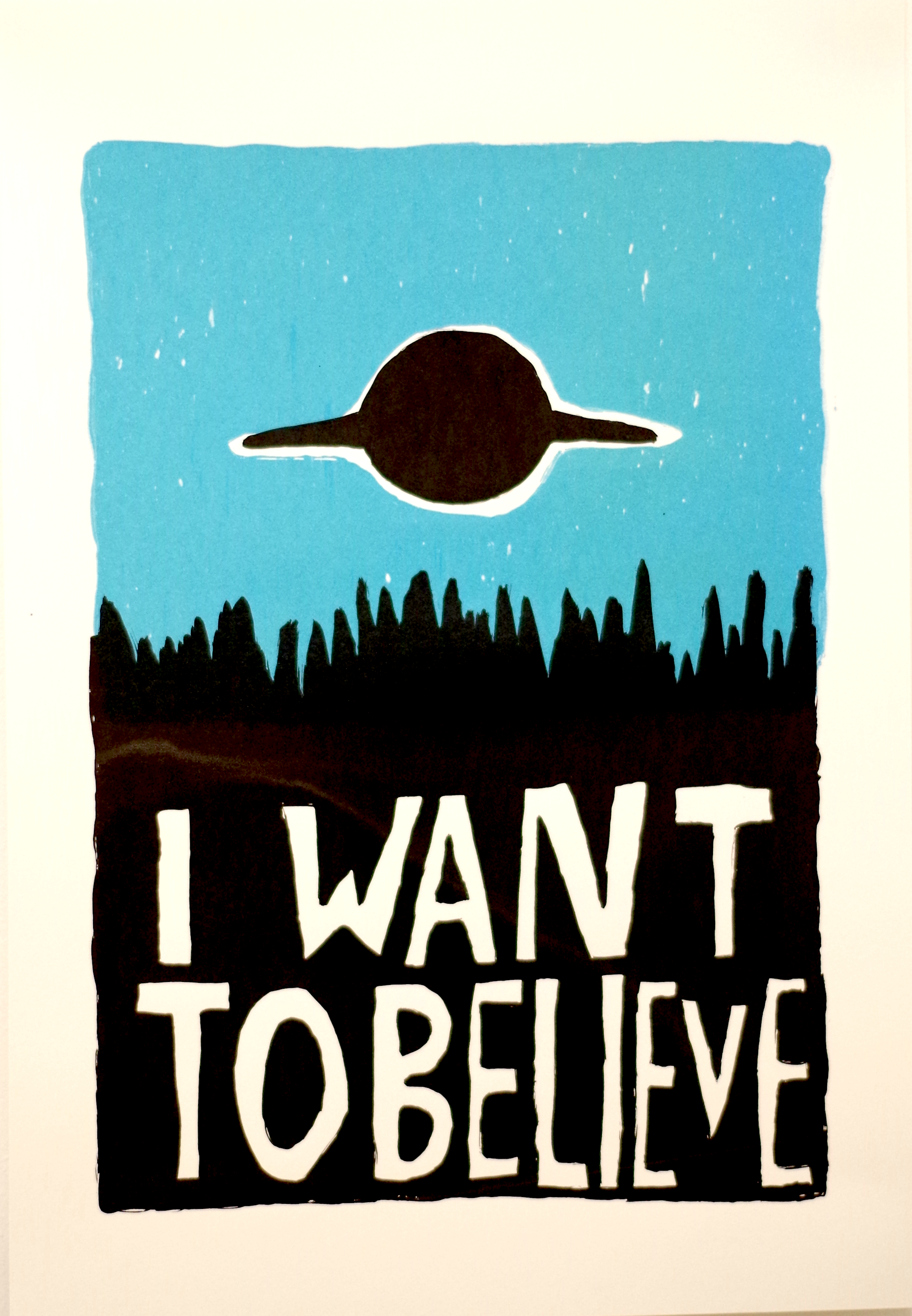 I want to believe - Screenprint