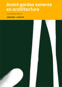 Avant-gardes sonores en architecture, 2013 Carlotta Daro