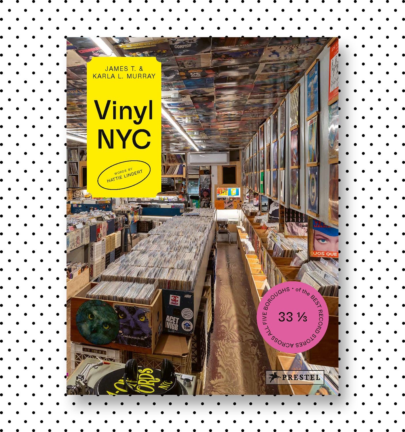 Vinyl NYCJames T. & Karla L. Murray; text by Hattie LindertDesign: Sebit Min