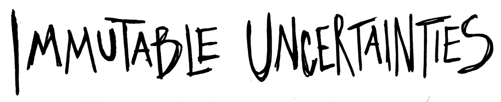 Immutable Uncertainties