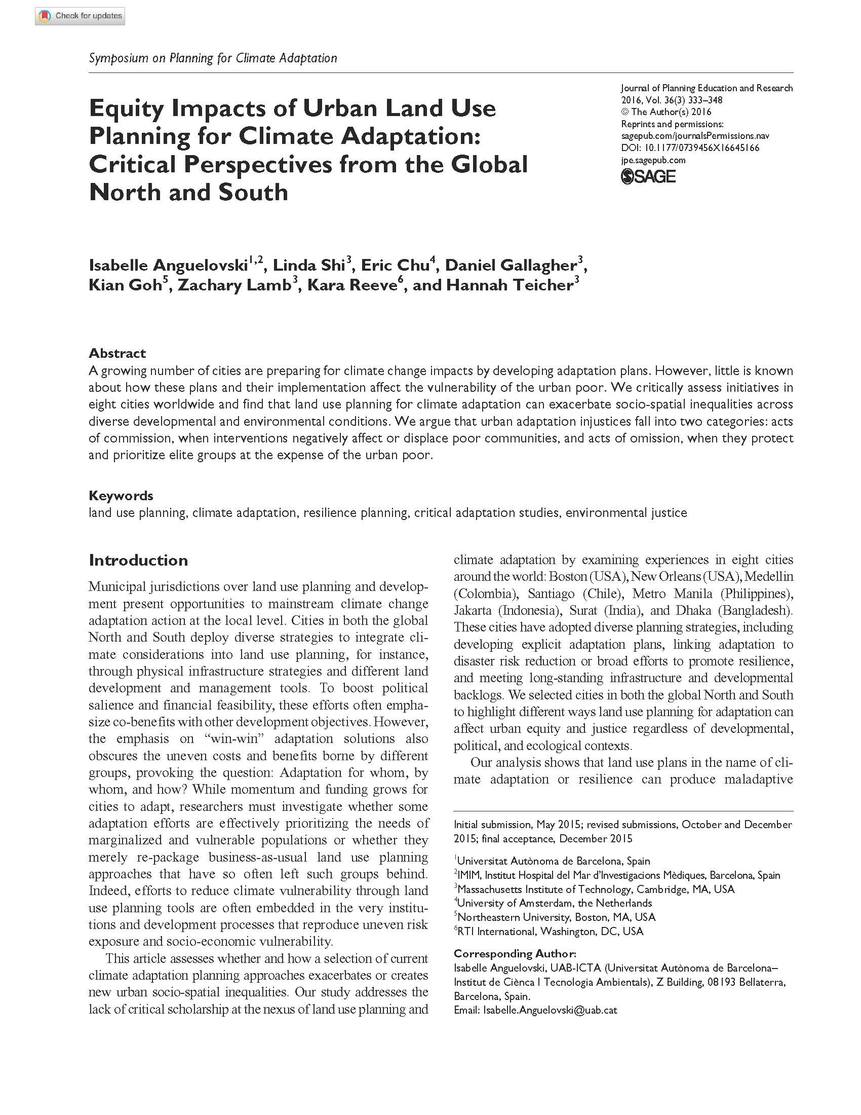 Anguelovski, I, Shi, L, Chu, E, Gallagher, D, Goh, K, Lamb, Z, Reeve, K, and Teicher, H. "Equity Impacts of Urban Land Use Planning for Climate Adaptation: Critical Perspectives from the Global North and South." Journal of Planning Education and Research 36, no. 3 (2016): 333-48. [Teams]