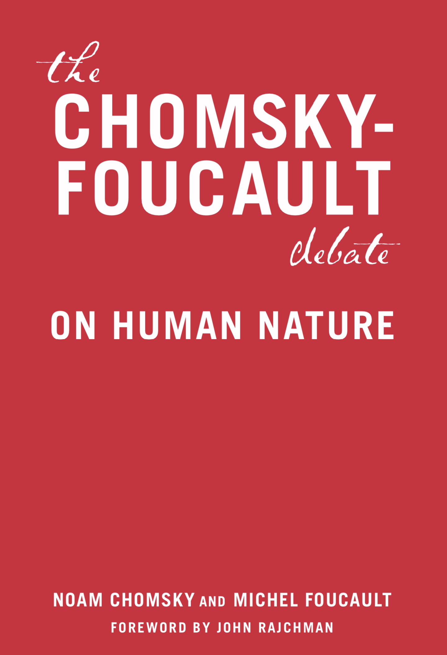 The Chomsky - Foucault Debate