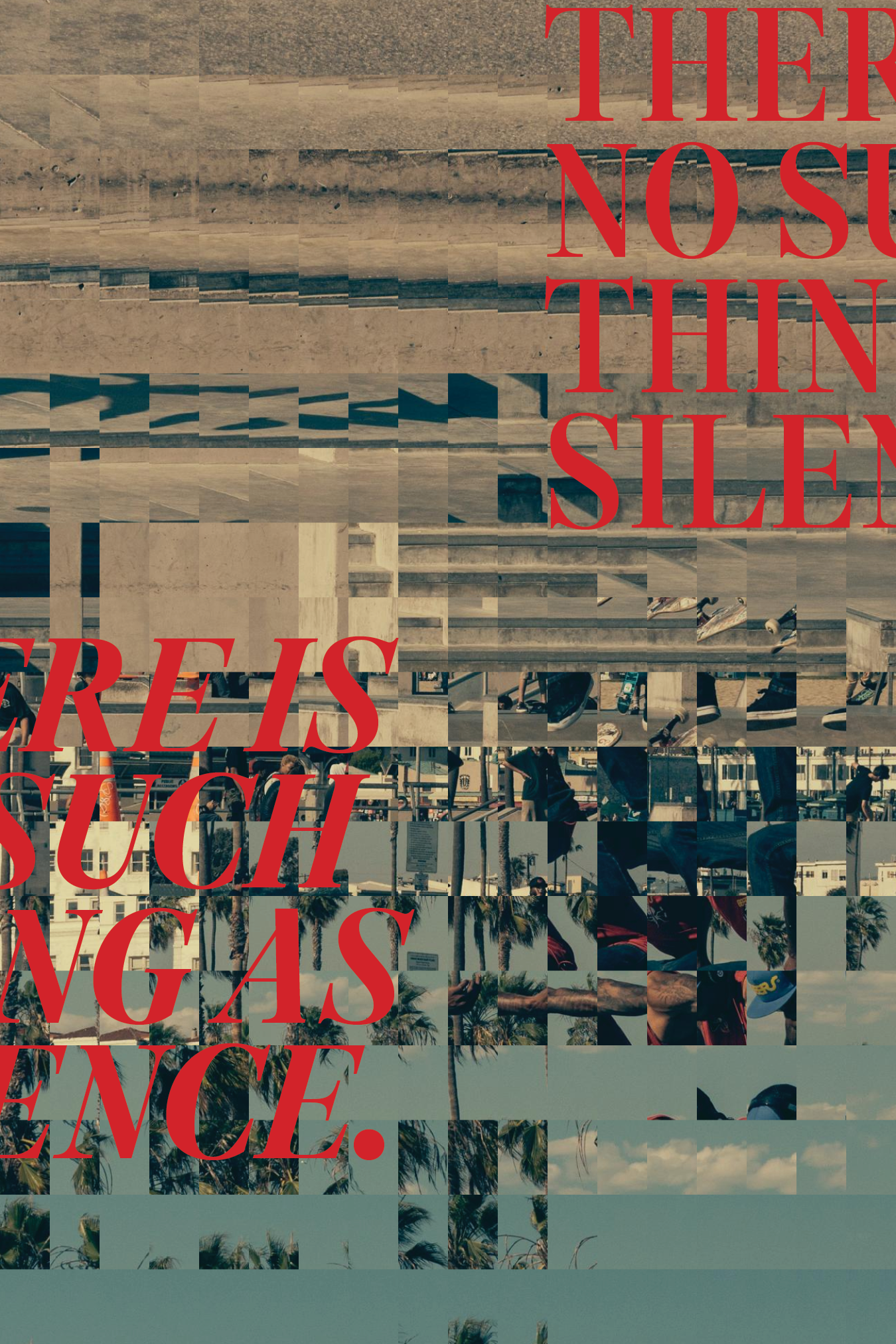 There is no such thing as silence. Hybrid Posters, 2020Digital posterP5JS and Adobe InDesign1350px x 2025px150 PPI