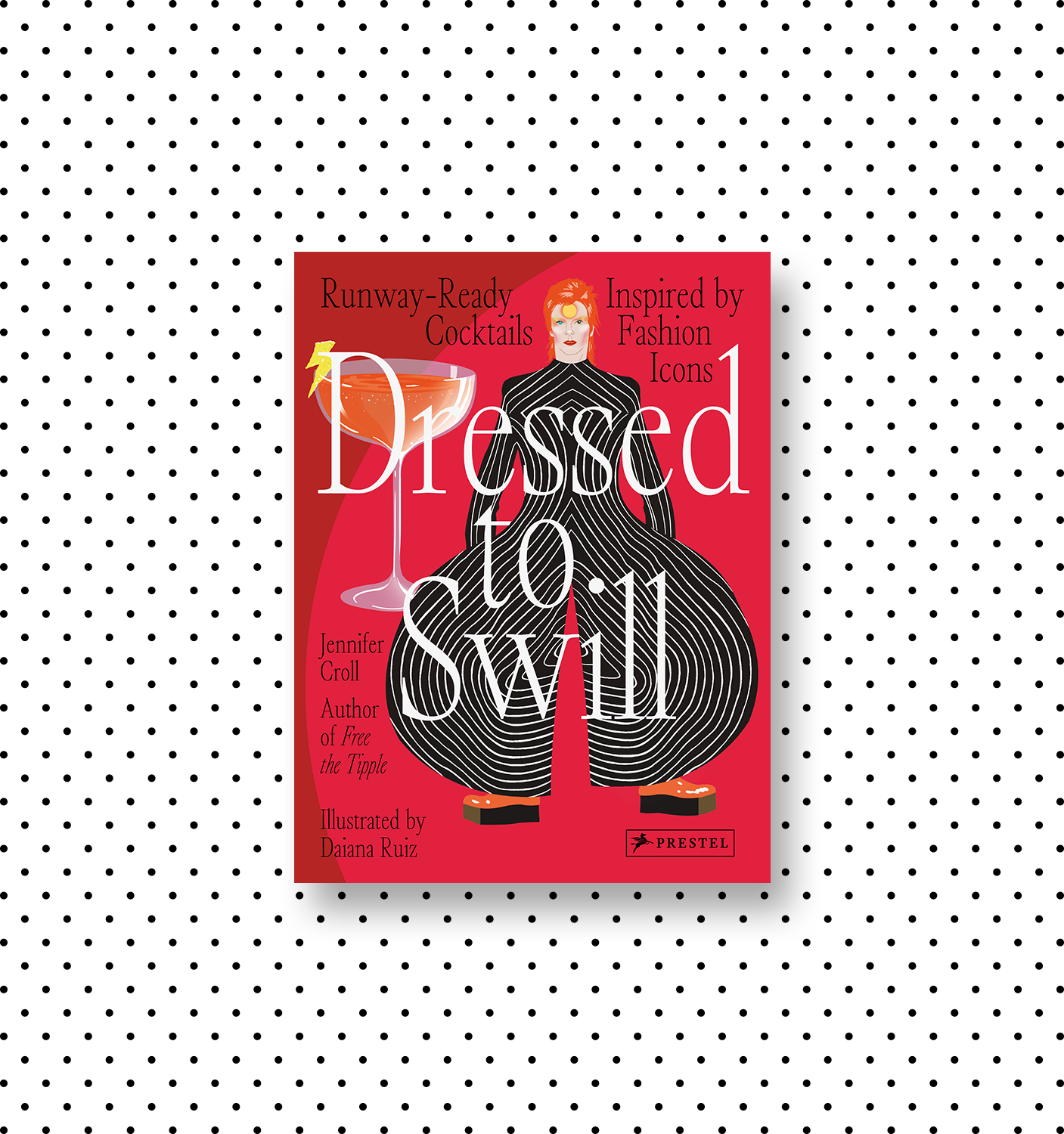 Dressed to SwillJennifer Croll & Daiana RuizDesign: Nina Jua Klein Studio