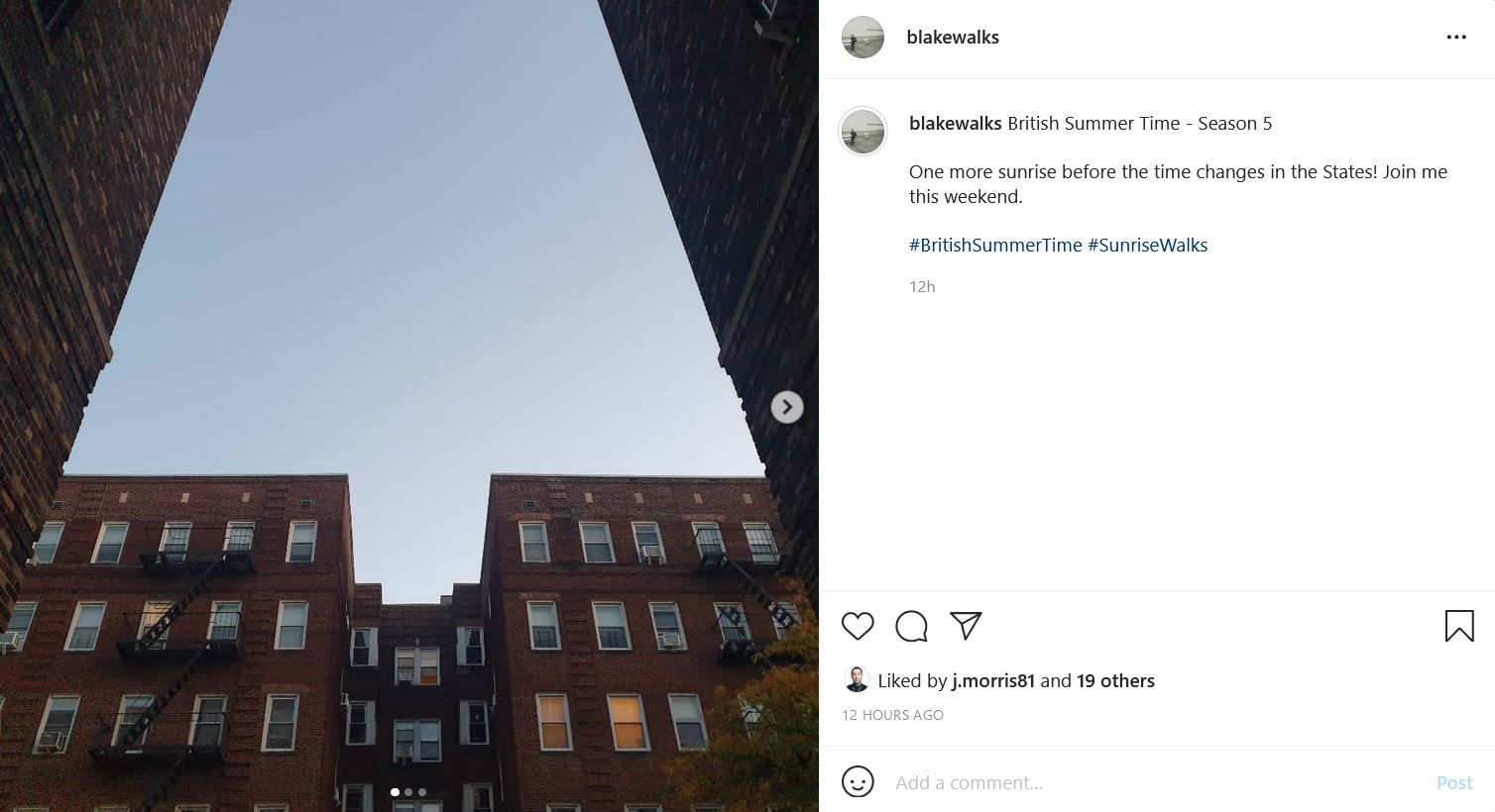 Instagram post by blakewalks. A blue sky can be seen over a block of apartments, between two large sides of a building. The text reads: blakewalks's profile picture blakewalks British Summer Time - Season 5  One more sunrise before the time changes in the States! Join me this weekend.  #BritishSummerTime #SunriseWalks 