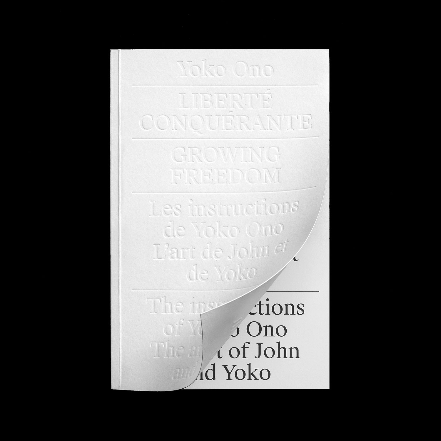 Catalog for the exhibition Yoko Ono: Growing Freedom. Designed&nbsp;at&nbsp;Principal&nbsp;in&nbsp;2019