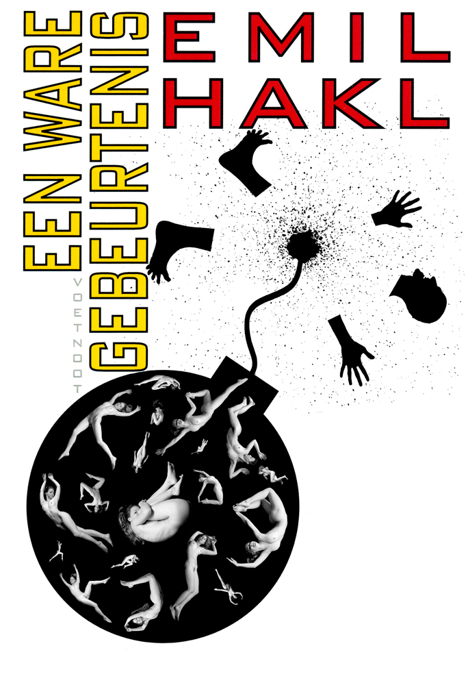 Emil Hakl, Skutečn&aacute; ud&aacute;lostGrafick&yacute; design Henrik BarendsVydalo nakladatelstv&iacute; Voetnoot, Amsterdam, 2015