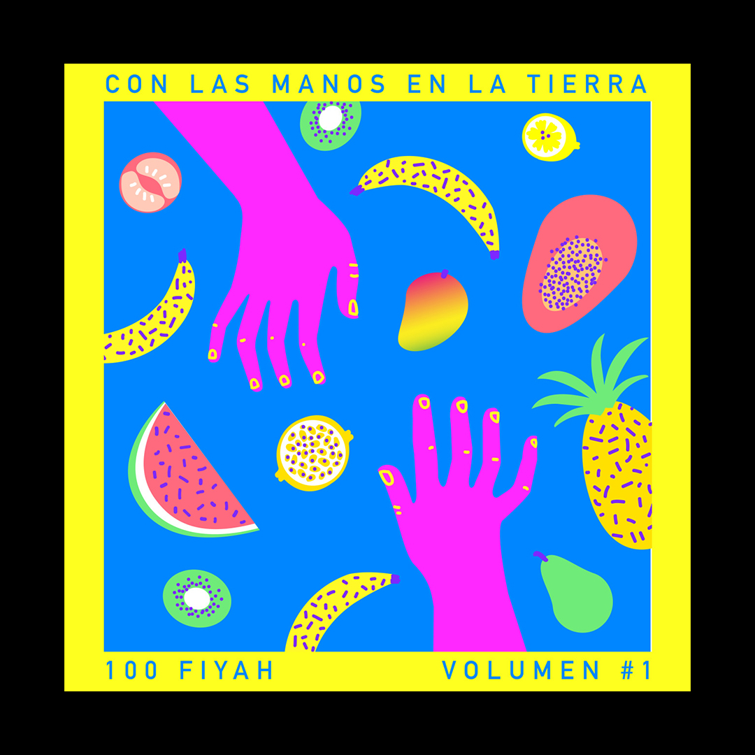 Con las manos en la tierra. 100 Fiyah