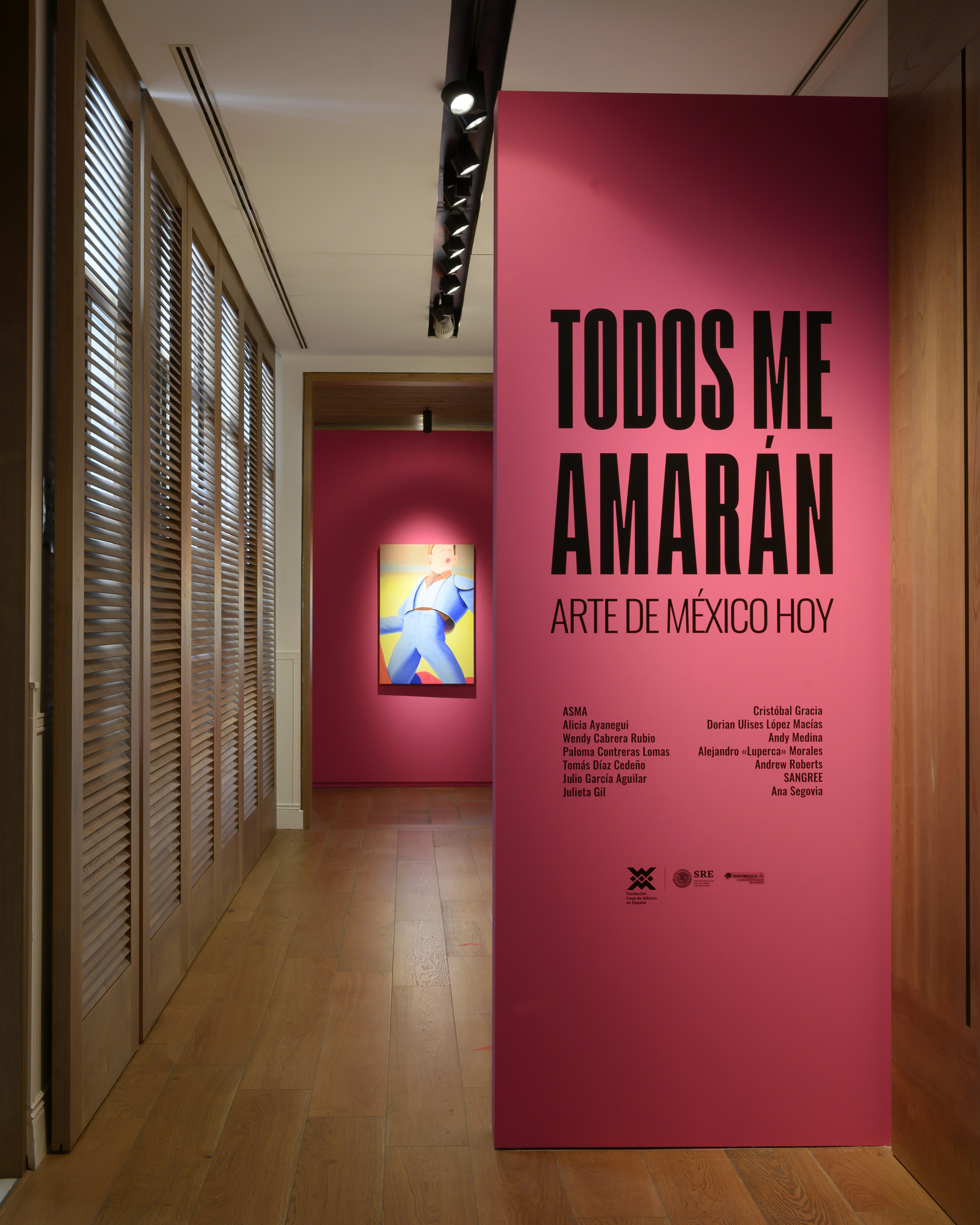 Todos me amarán. Arte de México hoy. Casa de México en España. 2022 - 2023. Curaduría Carlota Ortiz Monasterio