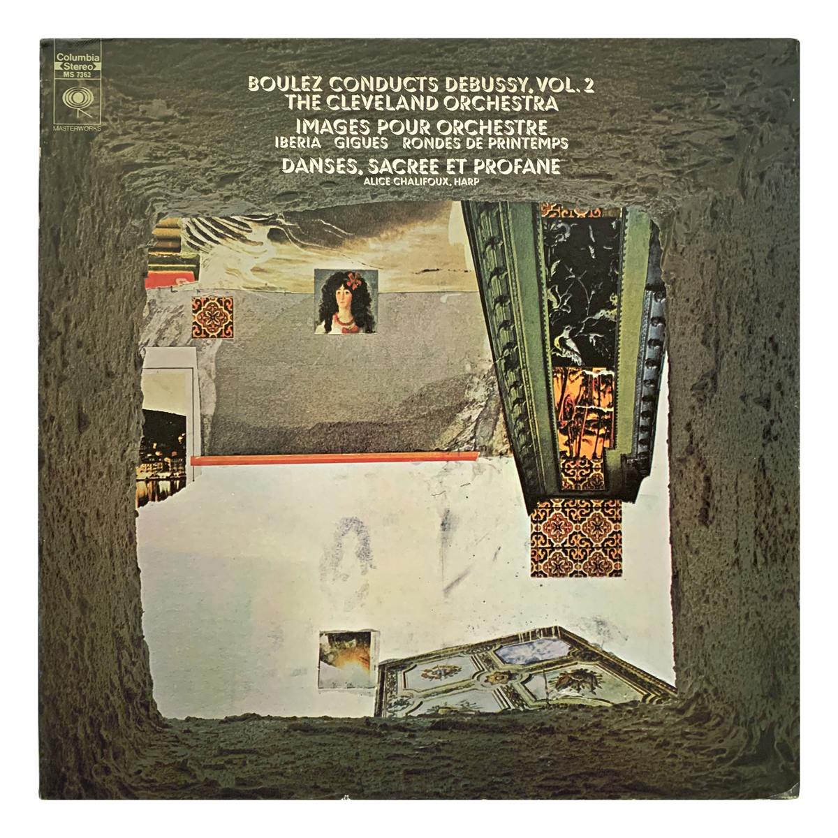 Columbia Masterworks MS 7362 Claude Debussy - Images pour orchestre; Danse sacrée et danse profane The Cleveland Orchestra - Pierre Boulez Alice Chalifoux Design: Lloyd Ziff (credited)