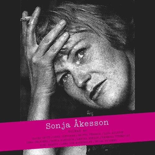 MAN FÅR GÖRA DET BÄSTA AV ALLT - Spår från albumet Sonja Åkesson tolkad av...