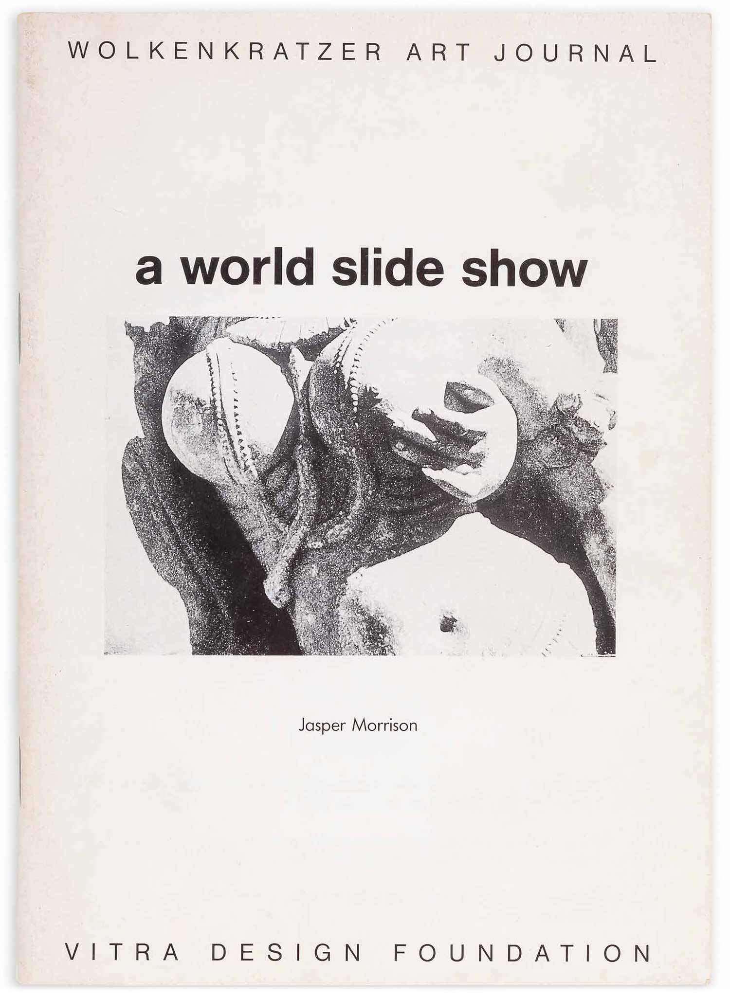 Catalogue de l'exposition “A World Slide Show”, Frankfurt 1989, The Wolkenkratzer Art Journal © Jasper Morrison (jaspermorrison.com)
