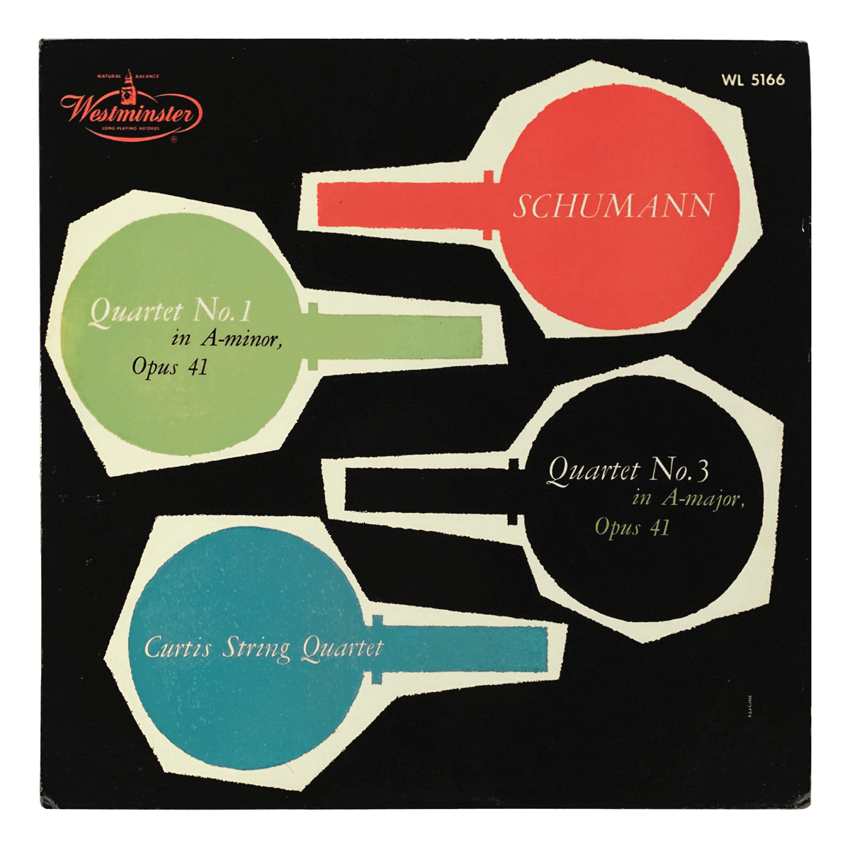 Westminster WL 5166 Robert Schumann - String Quartet No.1 in A minor, Op.41; String Quartet No.3 in A major, Op.41 Curtis String Quartet Design: Herb Meyers (credited)