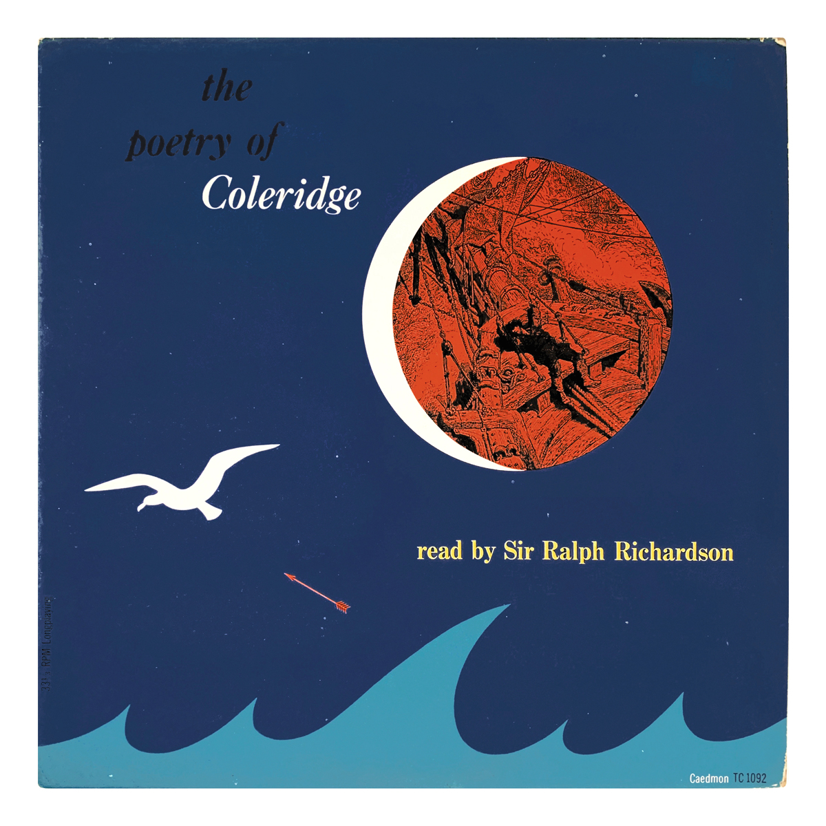 Caedmon TC 1092 Samuel Taylor Coleridge - Kubla Khan; The Lime-Tree Bower My Prison; Frost at Midnight; The Ancient Mariner; Dejection: An Ode Ralph Richardson Design: Matthew Leibowitz (credited)