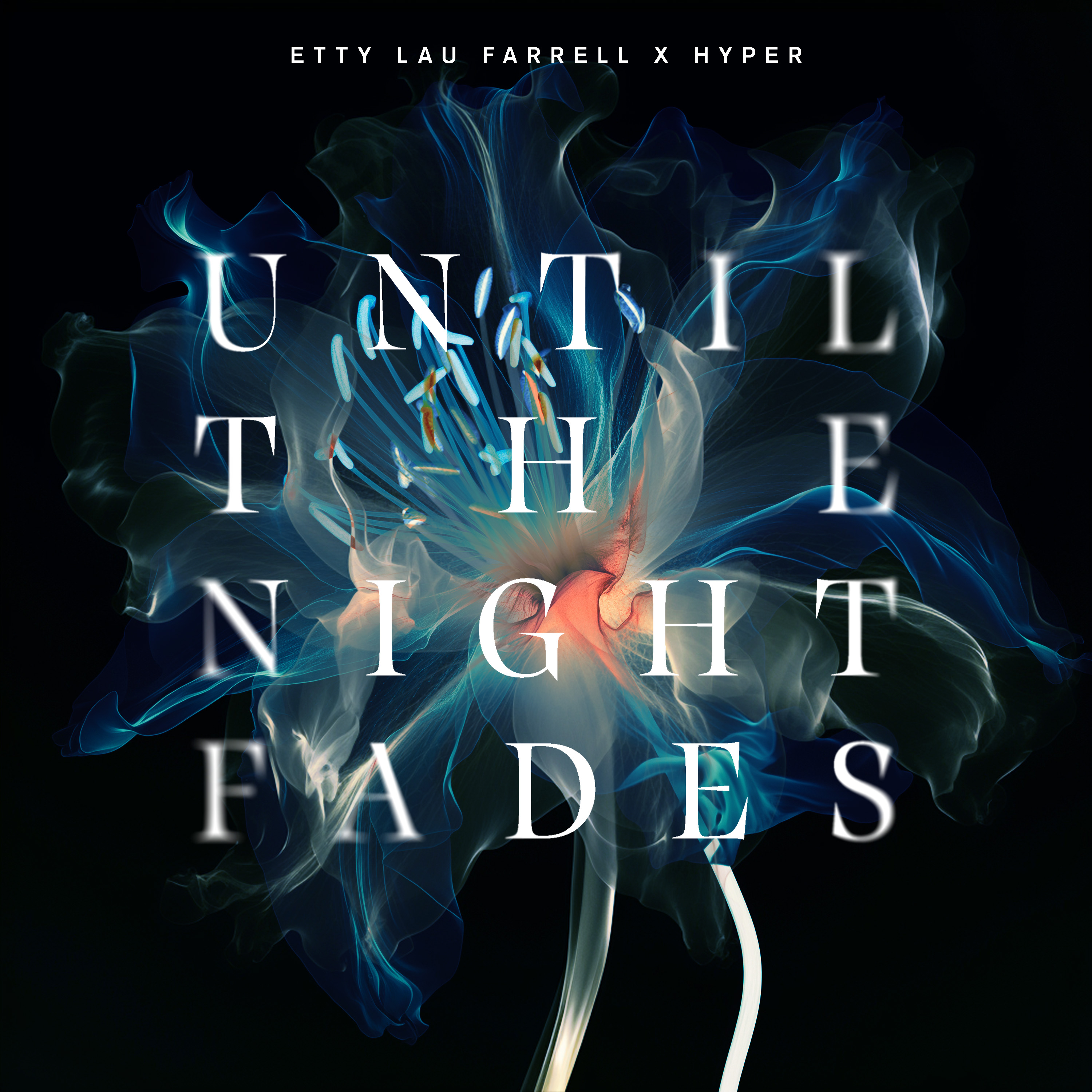 ETTY LAU FARRELL - UNTIL THE NIGHT FADES