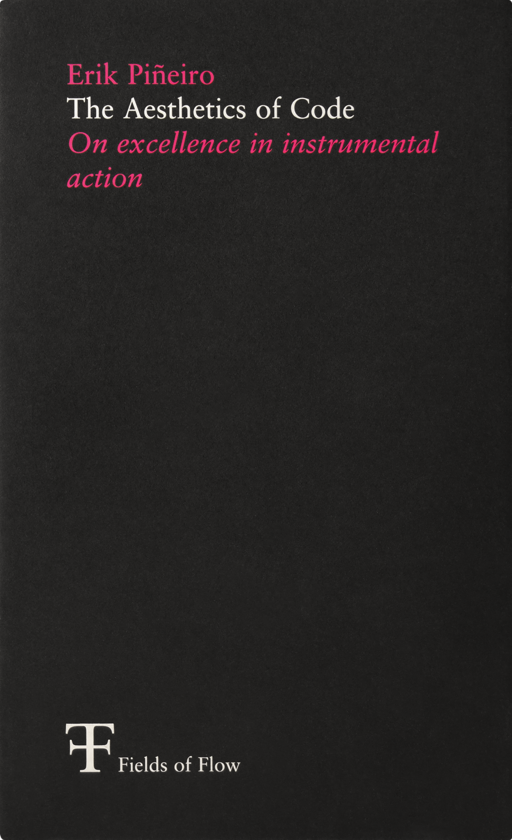 Erik Piñeiro, The Aesthetics of Code: on Excellence in Instrumental Action, Kungliga Tekniska högskolan Stockholm 2003