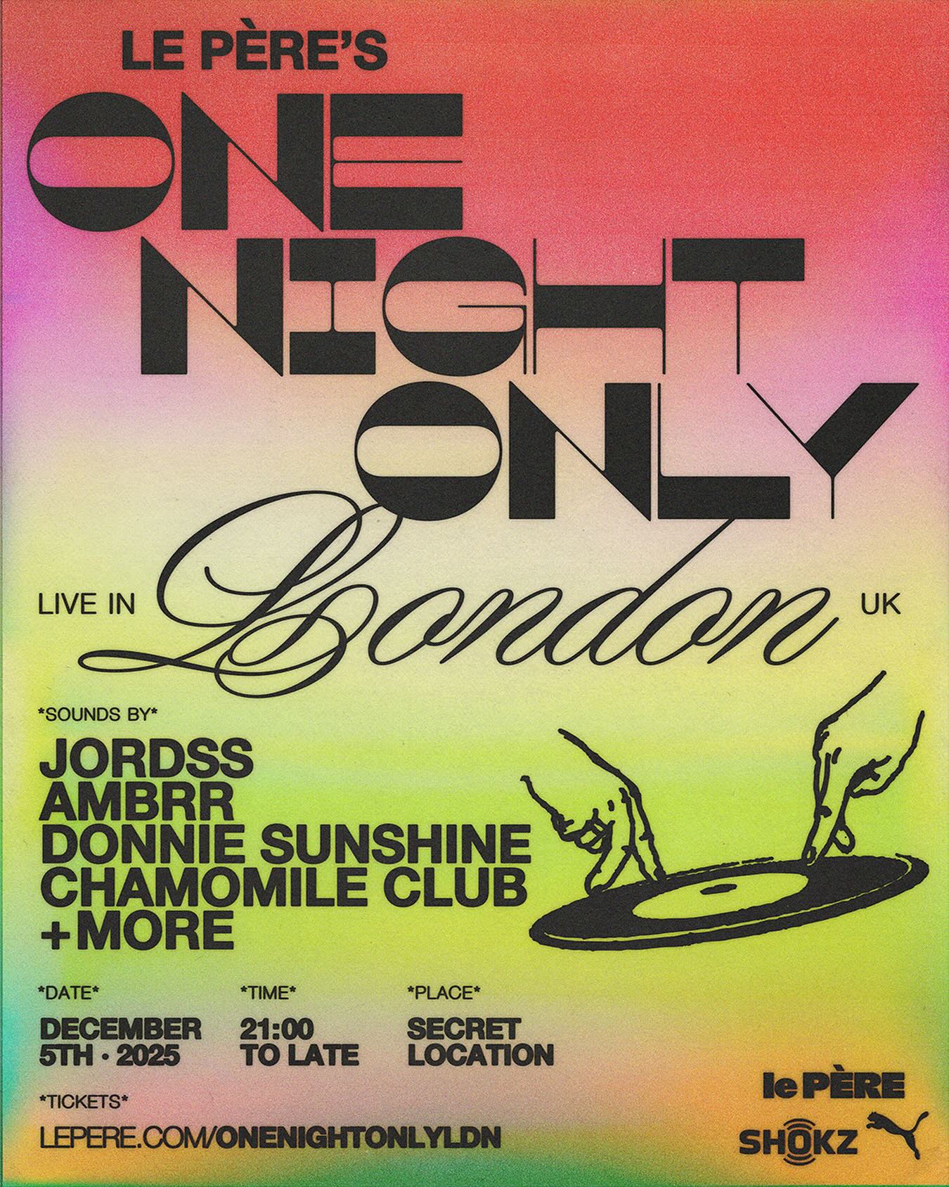 le P&Egrave;RE X Shokz X Puma ONE NIGHT ONLY Ft Jordss, Ambrr, Donnie Sunshine, & Chammomile Club - London, UK