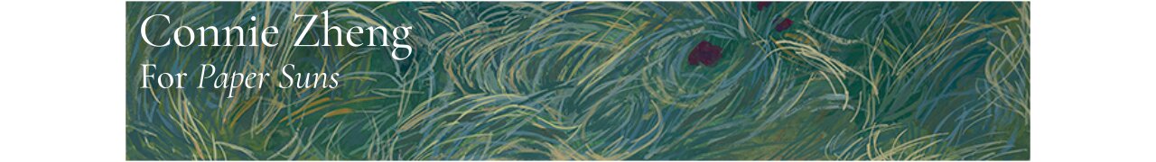 Connie Zheng, For Paper Suns