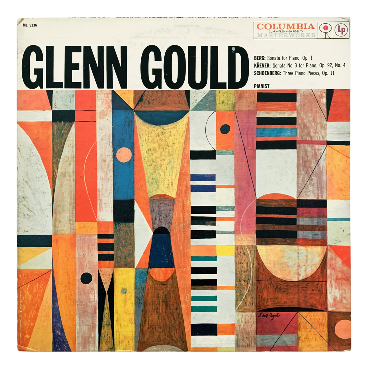 Columbia Masterworks ML 5336 Alban Berg - Sonata for piano, Op.1 | Ernst Křenek - Sonata No.3 for piano, Op.92 No.4 | Arnold Schönberg - Three Piano Pieces, Op.11 Glenn Gould Design: S. Neil Fujita (artwork)