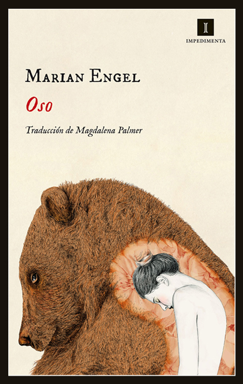 Marian Engel, Oso. Impedimenta, 2015.