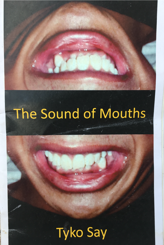The Sound of Mouths, Tyko Say
